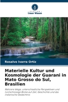 Materielle Kultur und Kosmologie der Guarani in Mato Grosso do Sul, Brasilien (German Edition) B0CJ49HKS8 Book Cover