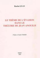 Le Theme de l'Evasion Dans Le Theatre de Jean Anouilh 270781167X Book Cover