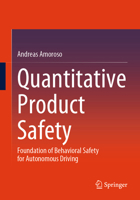 Quantitative Product Safety: Foundation of Behavioral Safety for Autonomous Driving 3662714833 Book Cover