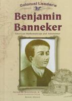 Benjamin Banneker: American Mathematician and Astronomer (Colonial Leaders) 0791056910 Book Cover