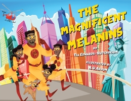 The Magnificent Melanins 1669862399 Book Cover