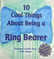 10 Cool Things About Being a Ring Bearer 0970794428 Book Cover