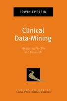 Clinical Data-Mining: Integrating Practice and Research B004VSLAW4 Book Cover
