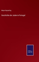 Geschichte der juden in Portugal 1016459696 Book Cover