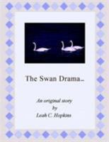 Swan Drama. . . 1425918042 Book Cover