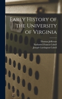 Early History of the University of Virginia 1019075473 Book Cover