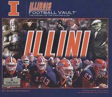 University of Illinois Football Vault: The History of the Fighting Illini 0794825710 Book Cover