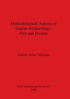 Methodical Aspects of Iranian Archaeology: Past and Present 1841711349 Book Cover