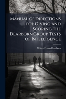 Manual of Directions for Giving and Scoring the Dearborn Group Tests of Intelligence 114973115X Book Cover