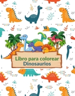 Libro para colorear Dinosaurios: Libro para colorear para niños 4-8 B088YCVZ2X Book Cover