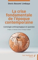 La crise fondamentale de l’époque contemporaine: L’ontologie anthropologique en question (French Edition) B0GH5M15GW Book Cover