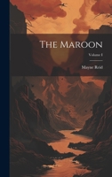 The Maroon; Volume I 1022099949 Book Cover