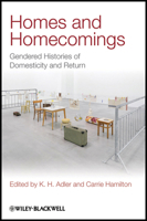Homes and Homecomings: Gendered Histories of Domesticity and Return 1444336509 Book Cover
