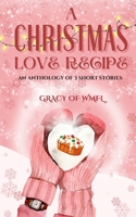 A Christmas Love Recipe: An Anthology of 3 Short Stories B0GBVS33JP Book Cover