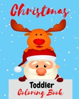 Christmas Toddler Coloring Book: Christmas Coloring Book for Children, Ages 1-3, Ages 2-4, Preschool (Coloring Books for Toddlers) 1694994511 Book Cover