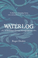 Waterlog: A Swimmer's Journey Through Britain 0099282550 Book Cover