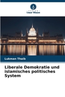 Liberale Demokratie und islamisches politisches System (German Edition) 6208204151 Book Cover