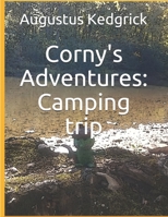 Corny's Adventures: Camping trip B0863V6JNS Book Cover