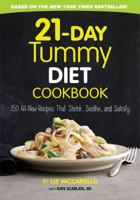 21-Day Tummy Diet Cookbook: 150 All-New Recipes that Shrink, Soothe and Satisfy 1621451399 Book Cover