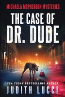 The Case of Dr Dude 153036731X Book Cover