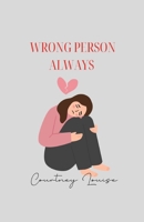 Wrong person always 0646722565 Book Cover