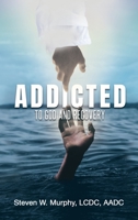 Addicted to God and Recovery 1664285644 Book Cover