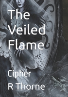 The Veiled Flame: Cipher (The Veiled Flame: The Splintered Covenant) B0G2GFSP99 Book Cover