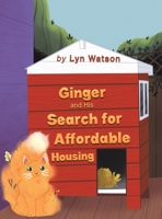 Ginger and His Search for Affordable Housing 1647507820 Book Cover