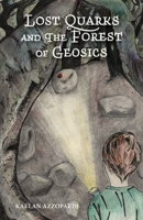 Lost Quarks and the Forest of Geosics 0648943445 Book Cover