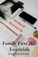 Family First Aid Essentials: A Quick Reference Manual for Common Illnesses and Injuries B0DV5NNF85 Book Cover