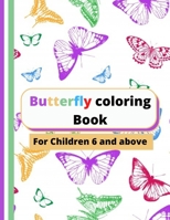 butterfly coloring book: for children 6 and above B095GPCY6C Book Cover