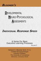 Bloomer's Delopmental Neuropsychological Assessments DNA Volume 1: Individual Response Speed 0999724444 Book Cover