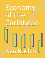 Economy of the Caribbean 1794520899 Book Cover