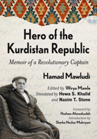 Last Fighter of the Kurdistan Republic: Memoir of a Revolutionary Captain 1476659567 Book Cover