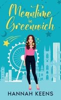 Meantime in Greenwich (Love, Laughter & Happily Ever After) 1915421187 Book Cover