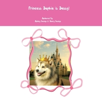 Princess Sophia is Sassy B0GMLTZDFR Book Cover