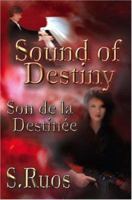 Sound of Destiny; Son de la Destinée 1412075580 Book Cover