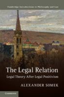 The Legal Relation: Legal Theory After Legal Positivism 1107198011 Book Cover