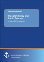 Monetary Policy and Public Finance: An Aspect of Development 3954891387 Book Cover