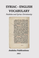 Syriac - English Vocabulary: Peshitta and Syriac Christianity B09DMTQX6K Book Cover