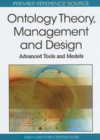 Ontology Theory, Management and Design: Advanced Tools and Models 1615208593 Book Cover