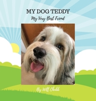 My Dog Teddy: My Very Best Friend 1977266665 Book Cover
