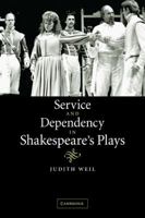 Service and Dependency in Shakespeare's Plays 0521101050 Book Cover