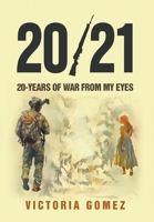 20/21: 20-years of war from my eyes B09SNX1B62 Book Cover