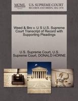 Weed & Bro v. U S U.S. Supreme Court Transcript of Record with Supporting Pleadings 1270248197 Book Cover