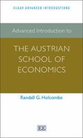 Advanced Introduction to the Austrian School of Economics 1789909651 Book Cover