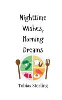 Nighttime Wishes, Morning Dreams 9916906955 Book Cover