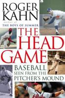 The Head Game: Baseball Seen from the Pitcher's Mound 0151004412 Book Cover