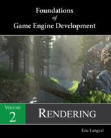 Foundations of Game Engine Development, Volume 2: Rendering 0985811757 Book Cover