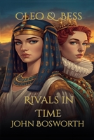 Cleo & Bess: Rivals in Time B0GJDCRQJW Book Cover